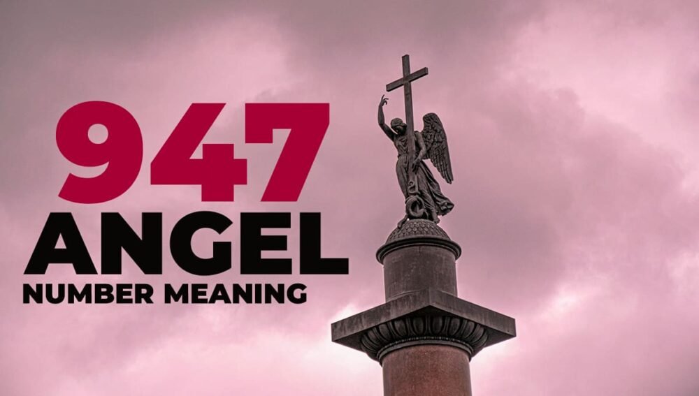 947 Angel Number