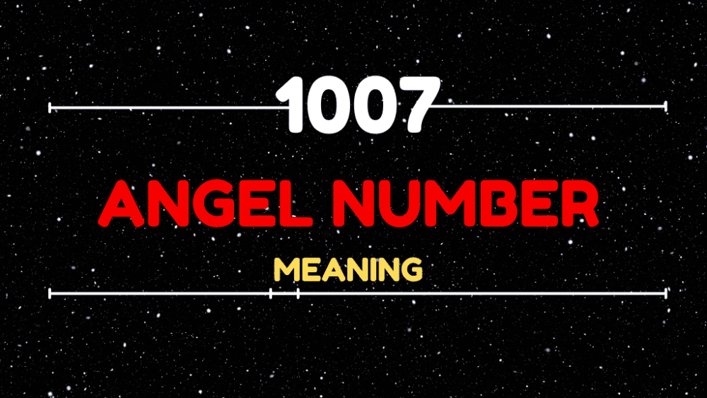 1007 angel number