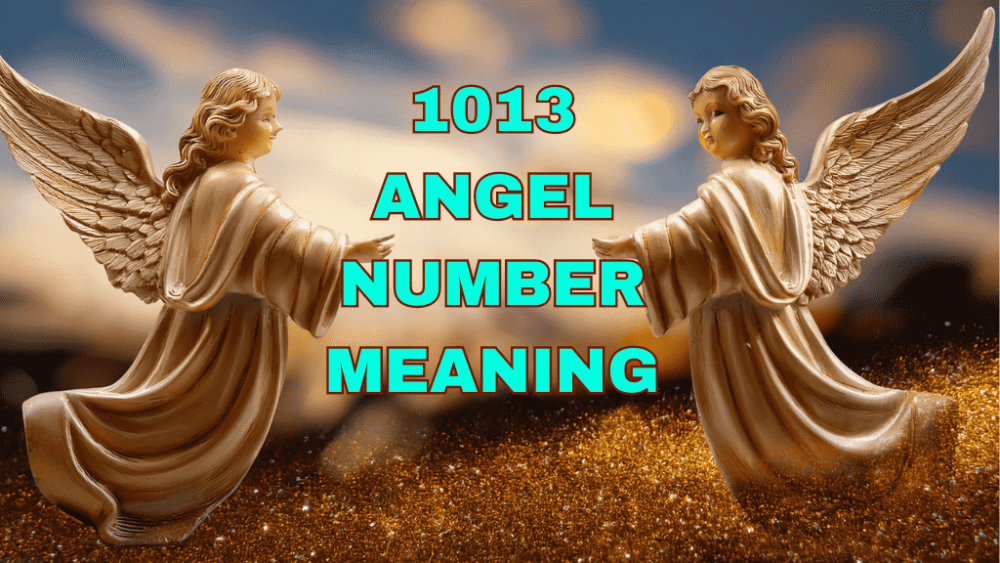 1013 angel number