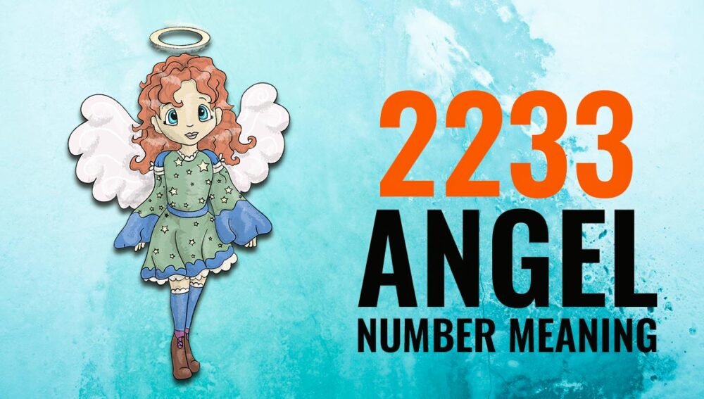 2233 Angel Number Meaning