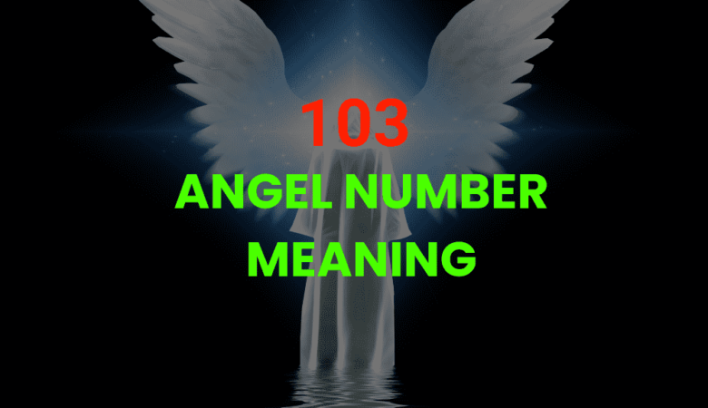 103 Angel Number