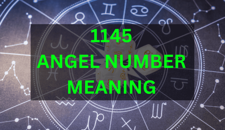 1145 Angel Number