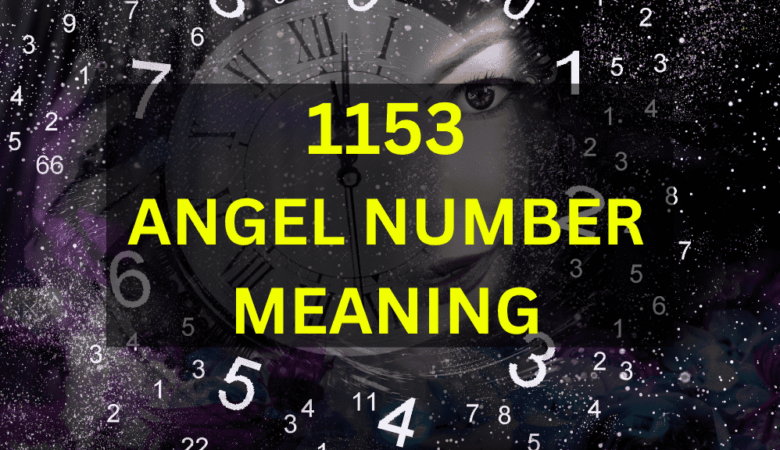 1153 Angel Number