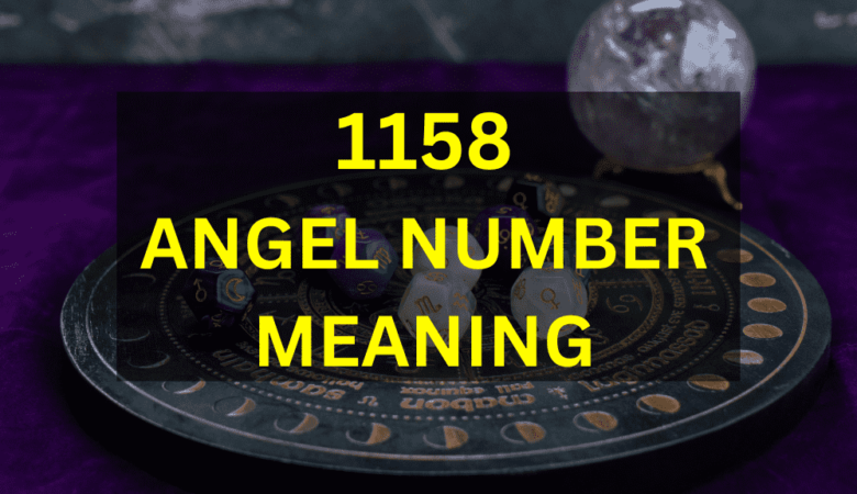 1158 angel number