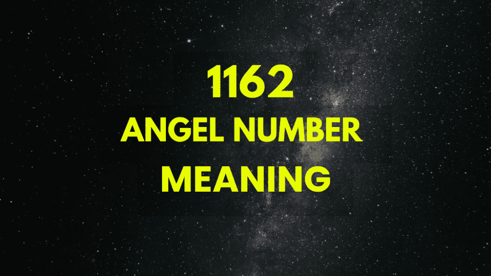 1162 Angel Number