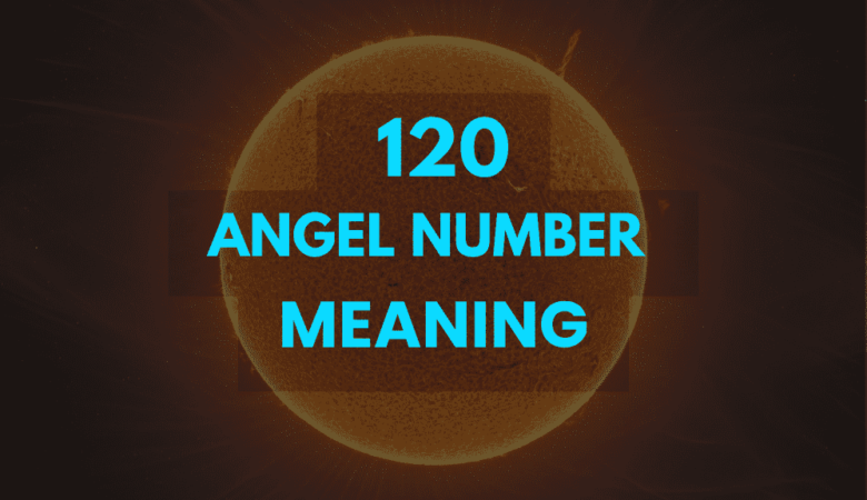 120 Angel Number