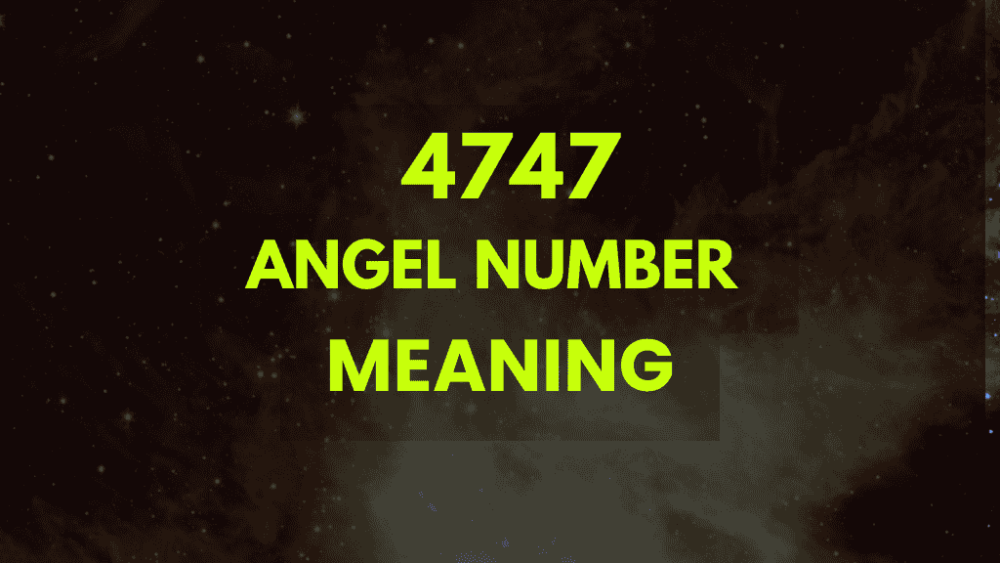 4747 angel number