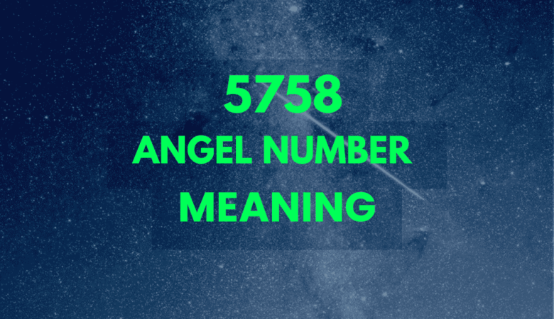 5758 angel number