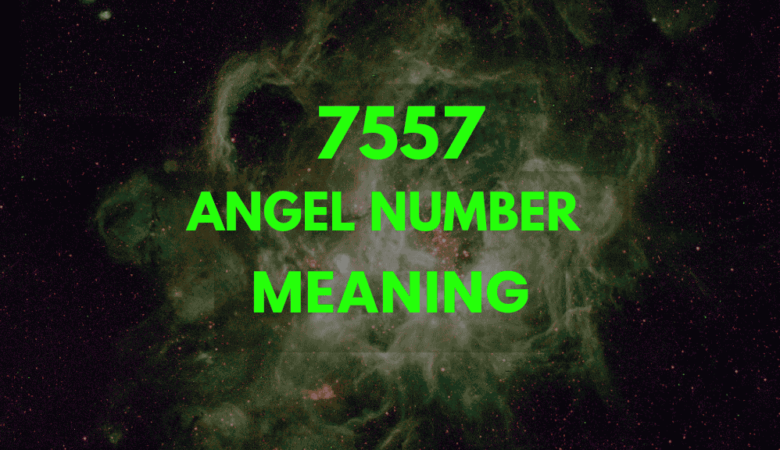 7557 angel number