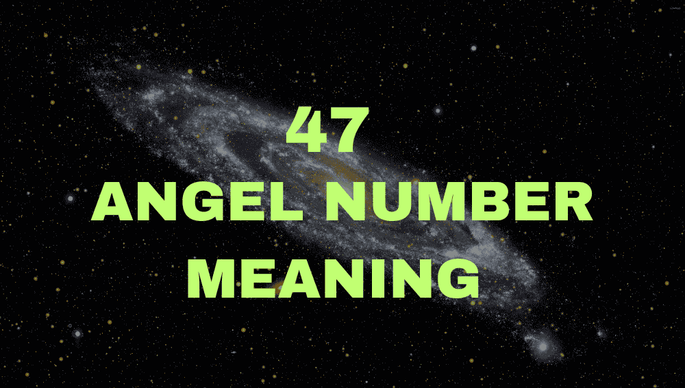 47 Angel Number