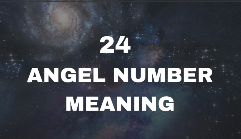 24 Angel Number