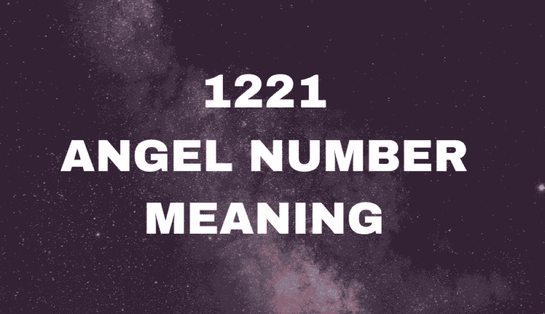 1221 Angel Number