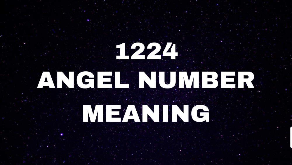 1224 Angel Number