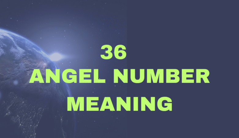 36 Angel Number