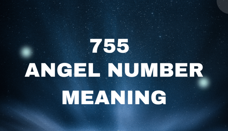 755 Angel Number