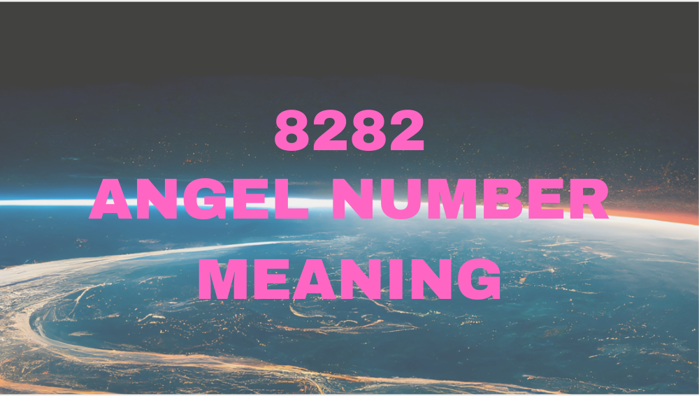 8282 Angel Number